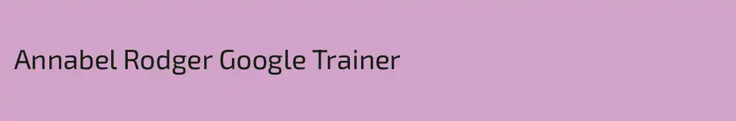 Annabel Rodger Google Trainer